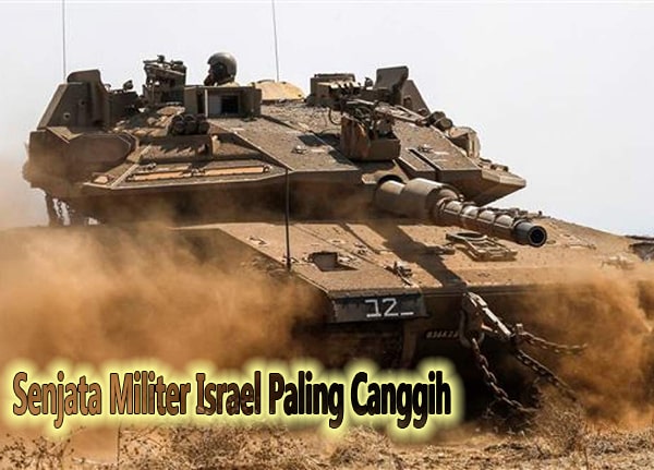 Senjata Militer Israel Paling Canggih