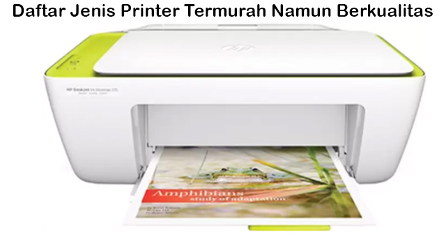 Daftar Jenis Printer Termurah Namun Berkualitas