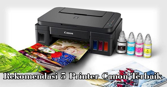 Rekomendasi 5 Printer Canon Terbaik