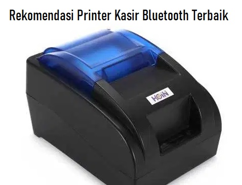 Rekomendasi Printer Kasir Bluetooth Terbaik