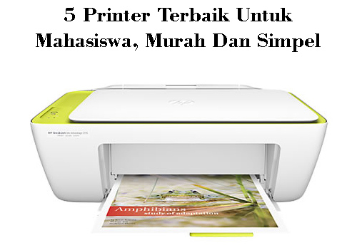 5 Printer Terbaik Untuk Mahasiswa, Murah Dan Simpel