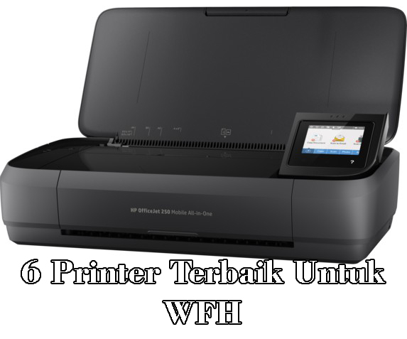 6 Printer Terbaik Untuk WFH