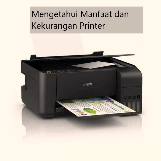 Mengetahui Manfaat dan Kekurangan Printer